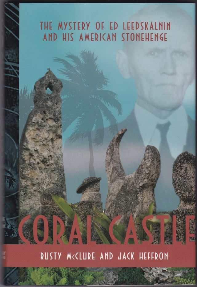 Image for Coral Castle: The Mystery of Ed Leedskalnin and His American Stonehenge