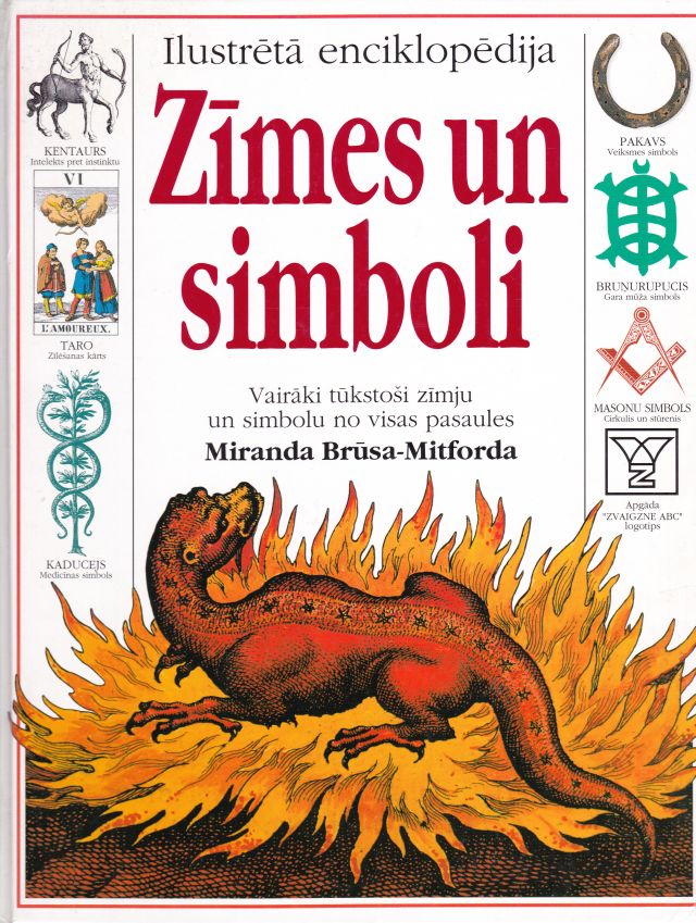 Image for Ilustreta Enciklopedija Zimes Un Simboli Vairaki Tukstosi Zimju Un Simbolu No Visas Pasaules