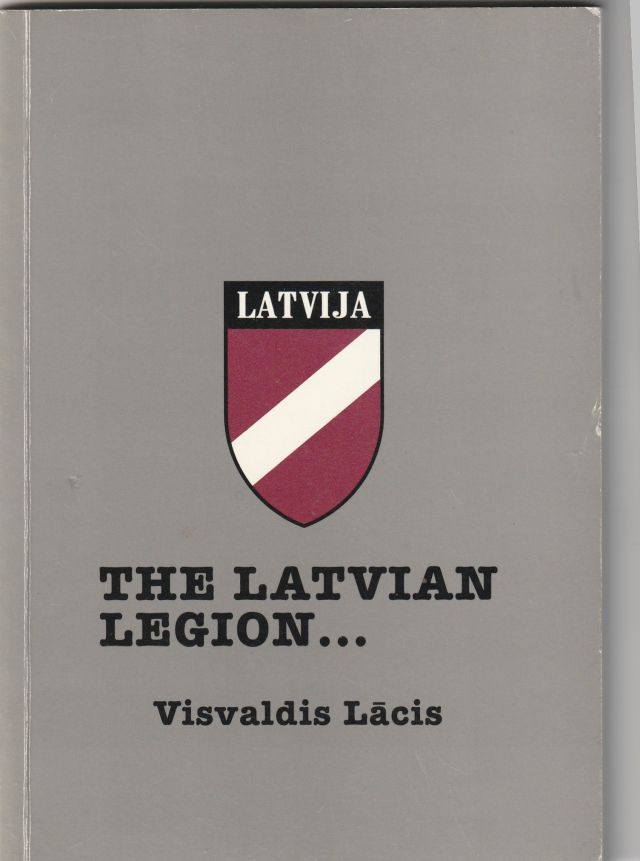 Image for The Latvian Legion According to Independent Obsevers
