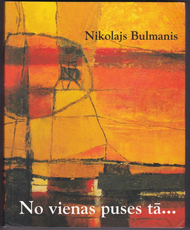 No Vienas Puses Ta Refleksijas Par Makslu Trimda, Latvija Un Pasaule Image for No Vienas Puses Ta Refleksijas Par Makslu Trimda, Latvija Un Pasaule